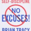 no-excuses-the-power-of-self-discipline