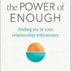 the-power-of-enough-finding-joy-in-your-relationship-with-m
