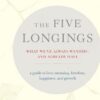five-longings-what-weve-always-wanted-and-already-have