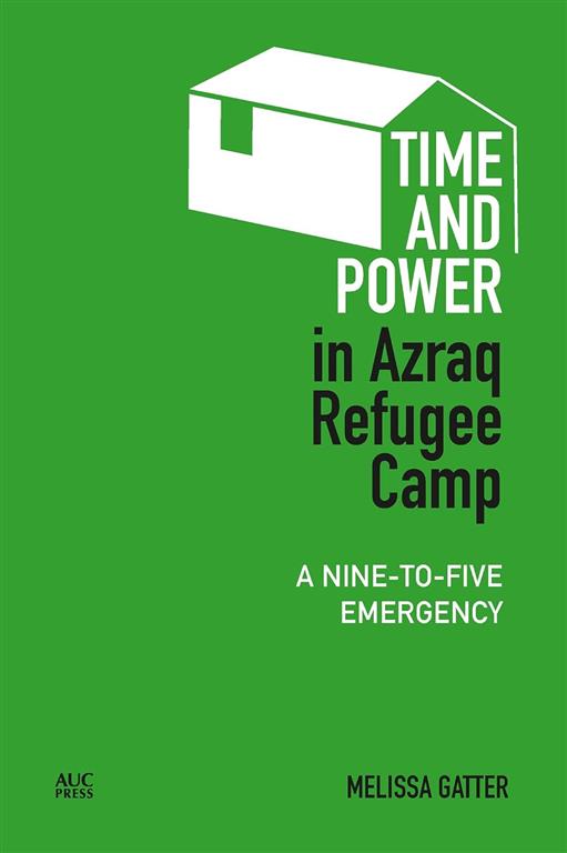 time-and-power-in-azraq-refugee-camp