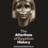 afterlives-of-egyptian-history