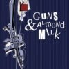 guns-and-almond-milk