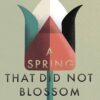 a-spring-that-did-not-blossom-palestinian-short-stories
