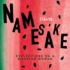 namesake-reflections-on-a-warrior-woman