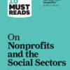hbrs-10-must-reads-on-nonprofits-and-the-social-sectors-featuring-what-business-can-learn-from-nonprofits-by-peter-f-drucker