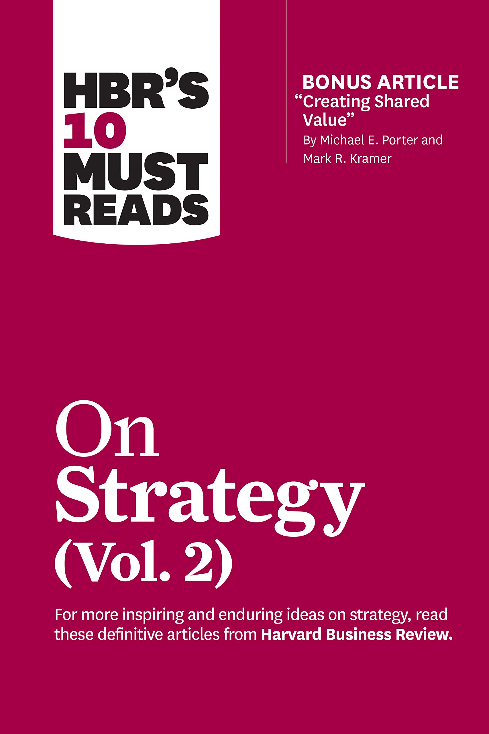 hbrs-10-must-reads-on-strategy-vol-2-with-bonus-article-creating-shared-value-by-michael-e-porter-and-mark-r-kramer