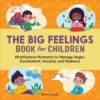 the-big-feelings-book-for-children-mindfulness-moments-to-m