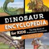 dinosaur-encyclopedia-for-kids-the-big-book-of-prehistoric