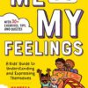 me-and-my-feelings-a-kids-guide-to-understanding-and-expre