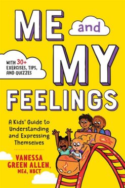 me-and-my-feelings-a-kids-guide-to-understanding-and-expre