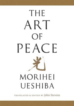 the-art-of-peace-teachings-of-the-founder-of-aikido