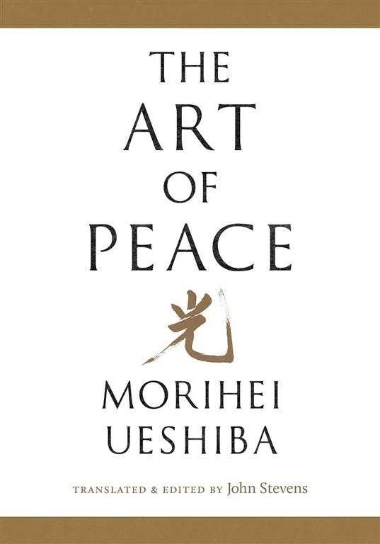 the-art-of-peace-teachings-of-the-founder-of-aikido