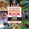 The Fascinating Animal Book for Kids: 500 Wild Facts! | ISBN 9781646111497 | Kalimat Store