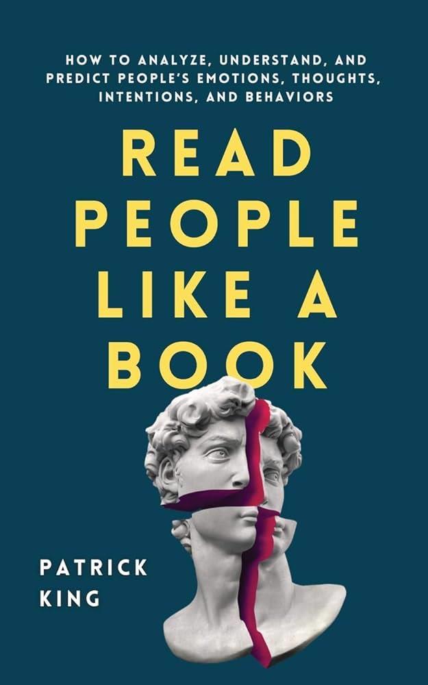 Read People Like a Book: How to Analyze, Understand, and Pre