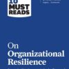 HBR's 10 Must Reads on Organizational Reselience | ISBN 9781647820688 | Kalimat Store