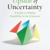 the-upside-of-uncertainty