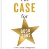 the-case-for-good-jobs-how-gr