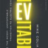 inevitable-inside-the-messy-unstoppable-transition-to-elec