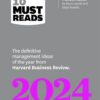HBR's 10 Must Reads 2024: The Definitive Management Ideas of