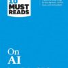 HBR's 10 Must Reads: on AI (with bonus article "How to Win w