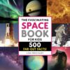 fascinating-facts-the-fascinating-space-book-for-kids-500
