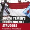 South Yemen’s Independence Str | ISBN 9781649031082 | Kalimat Store
