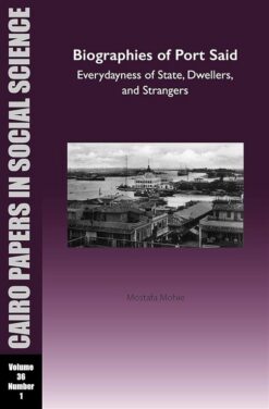 Biographies of Port Said: Everydayness of State, Dwellers, a