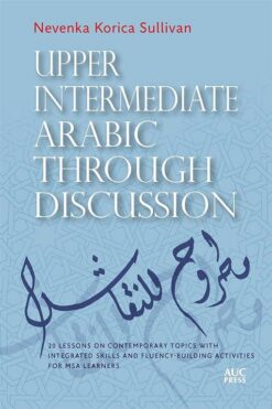 upper-intermediate-arabic-through-discussion-20-lessons-on