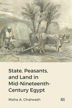 state-peasants-and-land-in-mid-nineteenth-century-egypt