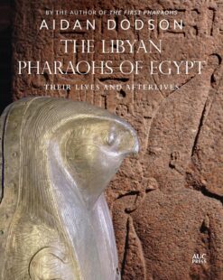 the-libyan-pharaohs-of-egypt-their-lives-and-afterlives