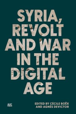 syria-revolt-and-war-in-the-digital-age