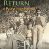 mapping-my-return-a-palestinian-memoir-with-a-new-afterwor