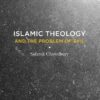 islamic-theology-and-the-problem-of-evil