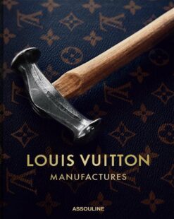 Louis Vuitton Manufactures | ISBN 9781649800763 | Kalimat Store