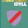 Travel Series: Lake Como Idyll (Italy Travel Series)