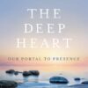deep-heart-our-portal-to-presence