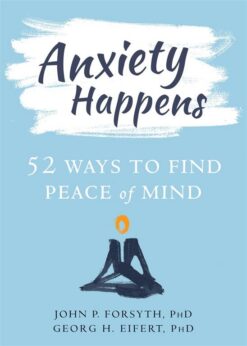 anxiety-happens-52-ways-to-find-peace-of-mind