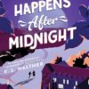 What Happens After Midnight