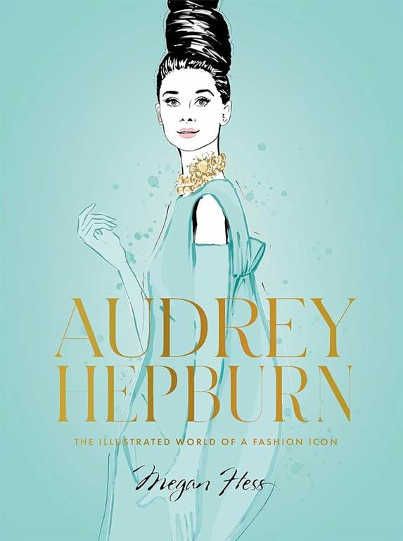 audrey-hepburn-the-illustrated-world-of-a-style-icon