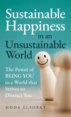 sustainable-happiness-in-an-unsustainable-world-the-power-o