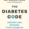 diabetes-code-prevent-and-reverse-type-2-diabetes-naturally-the-wellness-code-book-two
