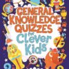 General Knowledge Quizzes for Clever Kids (Buster Brain Game | ISBN 9781780557106 | Kalimat Store
