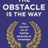 Obstacle is the Way