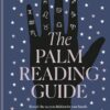 palm-reading-guide-reveal-the-secrets-of-the-tell-tale-hand