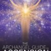 the-archangel-guide-to-ascensi