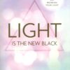 light-is-the-new-black