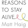 Reasons to Stay Alive