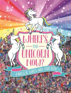 Where's The Unicorn Now? | ISBN 9781782439950 | Kalimat Store