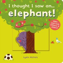 I Thought I Saw an Elephant! | ISBN 9781783707119 | Kalimat Store