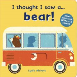 I Thought I Saw a Bear! | ISBN 9781783707140 | Kalimat Store